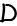 D